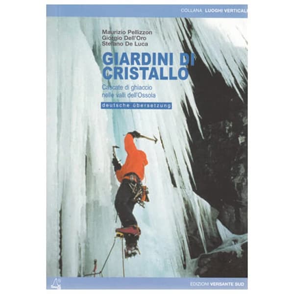 Пътеводител за катерене по лед Versante sud Eisfälle in den Tälern der Valli dell'Ossola Ice climbing guide - Eisfälle Valli dell'Ossola